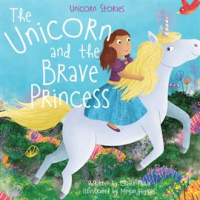 The_Unicorn_and_the_Brave_Princess