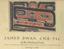James_Swan__cha-tic_of_the_Northwest_Coast