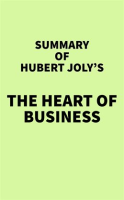 Summary of Hubert Joly's The Heart of Business by Media, IRB