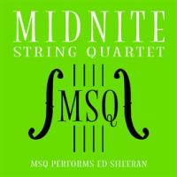 MSQ Performs Ed Sheeran by Midnite String Quartet