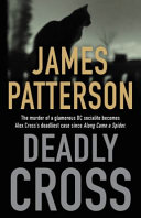 Deadly Cross by Patterson, James