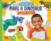 Make_a_Dinosaur_Your_Way_