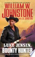 Luke Jensen, bounty hunter by Johnstone, William W