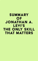 Summary_of_Jonathan_A__Levi_s_The_Only_Skill_that_Matters