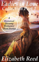 Ladies_In_Love_Collection_Part_1__4_Historical_Steamy_Romance_Short_Stories