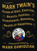 Mark_Twain_s_guide_to_diet__exercise__beauty__fashion__investment__romance__health___happiness