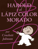 Harold y el lápiz color morado by Johnson, Crockett