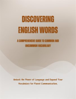 Discovering_English_Words__A_Comprehensive_Guide_to_Common_and_Uncommon_Vocabulary