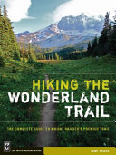 Hiking_the_Wonderland_trail___the_complete_guide_to_Mount_Rainier_s_premier_trail