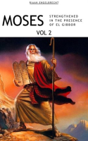 Moses_Volume_2__Strengthened_in_the_Presence_of_El_Gibbor