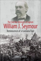 The_Civil_War_Memoirs_of_Captain_William_J__Seymour