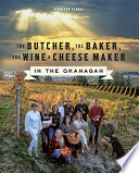 The_butcher__the_baker__the_wine___cheese_maker_in_the_Okanagan