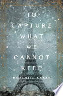 To_capture_what_we_cannot_keep