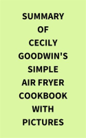 Summary_of_Cecily_Goodwin_s_Simple_Air_Fryer_Cookbook_With_Pictures