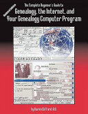The_complete_beginner_s_guide_to_genealogy__the_Internet__and_your_genealogy_computer_program