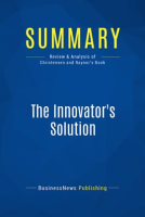 Summary__The_Innovator_s_Solution