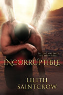 Incorruptible by Saintcrow, Lilith