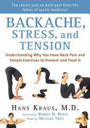 Backache__stress__and_tension___understanding_why_you_have_back_pain_and_simple_exercises_to_prevent_and_treat_it