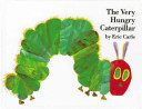 The very hungry caterpillar by Carle, Eric