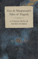 Guy_de_Maupassant_s_Tales_of_Tragedy