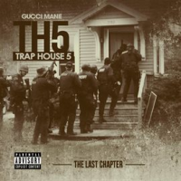 Trap_House_5__The_Last_Chapter