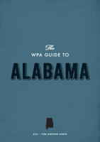 The_WPA_Guide_to_Alabama