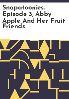 Snapatoonies__Episode_3__Abby_Apple_and_her_fruit_friends
