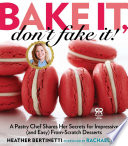 Bake_it__don_t_fake_it_