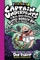 Captain Underpants and the Big, Bad Battle of the Bionic Booger Boy, Part 2: The Revenge of the R by Pilkey, Dav
