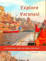 Explore_Varanasi__A_Spiritual_and_Cultural_Odyssey
