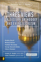 Three_Views_on_Eastern_Orthodoxy_and_Evangelicalism