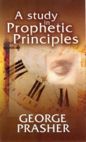 A_Study_in_Prophetic_Principles