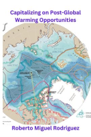 The_Arctic_Boom__How_Canada_and_Russia_are_Capitalizing_on_Post-Global_Warming_Opportunities
