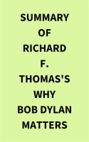 Summary_of_Richard_F__Thomas_s_Why_Bob_Dylan_Matters