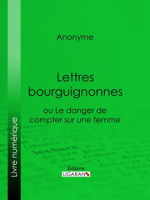 Lettres_bourguignonnes_ou_Le_danger_de_compter_sur_une_femme