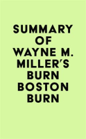 Summary_of_Wayne_M__Miller_s_Burn_Boston_Burn