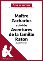 Maitre_Zacharius_suivi_de_Aventures_de_la_famille_Raton_de_Jules_Verne__Fiche_de_lecture_