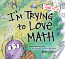 I_m_trying_to_love_math