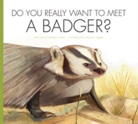 Do_You_Really_Want_to_Meet_a_Badger_