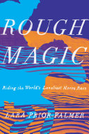 Rough_Magic__Riding_the_World_s_Loneliest_Horse_Race
