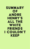 Summary_of_Andre_Henry_s_All_the_White_Friends_I_Couldn_t_Keep