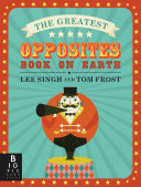 The_greatest_opposites_book_on_Earth