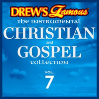 Drew's Famous The Instrumental Christian And Gospel Collection (Vol. 7) by The Hit Crew