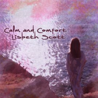 Calm and Comfort by Lisbeth Scott