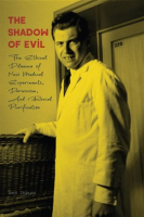The_Shadow_of_Evil__The_Ethical_Dilemma_of_Nazi_Medical_Experiments__Darwinism__And_Racial_Purifi