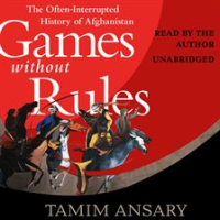 Games_without_rules___the_often_interrupted_history_of_Afghanistan