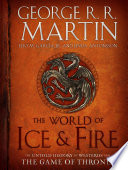 The World of Ice & Fire by Martin, George R. R