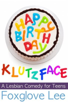 Happy_Birthday__Klutzface__A_Lesbian_Comedy_for_Teens