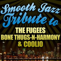 Smooth_Jazz_Tribute_To_Fugees__Bone_Thugs-n-harmony__And_Coolio