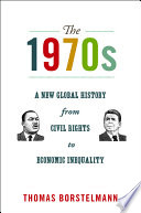 The_1970s___a_new_global_history_from_civil_rights_to_economic_inequality